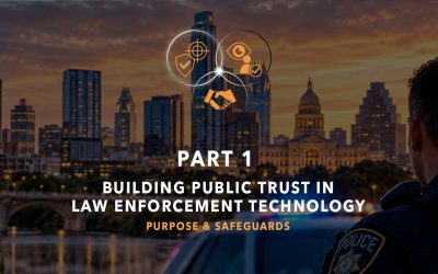 Building Public Trust in Law Enforcement Technology: Purpose, Privacy and Safeguards
